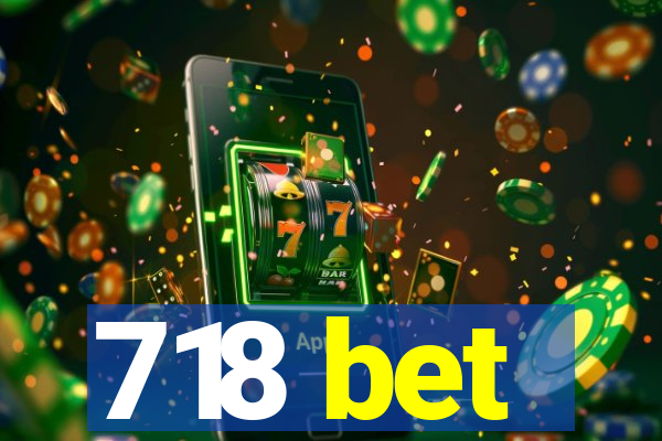 718 bet